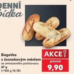 Kaufland Bagetka s česnekovým máslem nabídka