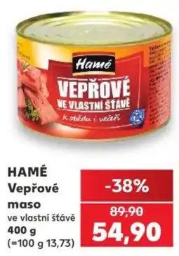 Kaufland Hamé vepřové maso ve vlastní šťávě nabídka
