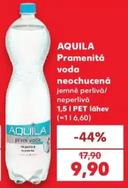 Kaufland Aquila pramenitá voda neochucená jemně perlivá/neperlivá nabídka
