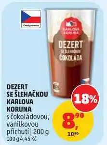 Penny Market DEZERT SE ŠLEHAČKOU KARLOVA KORUNA s čokoládovou příchutí nabídka