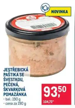 Makro JEŠTŘEBICKÁ PAŠTIKA SE ŠVESTKOU, PEČENÁ, ŠKVARKOVÁ POMAZÁNKA nabídka