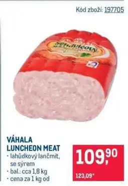 Makro VÁHALA LUNCHEON MEAT nabídka