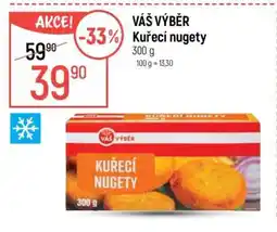 Globus VÁŠ VÝBĚR Kuřecí nugety nabídka