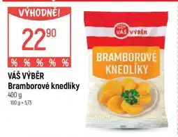 Globus VÁŠ VÝBĚR Bramborové knedlíky nabídka