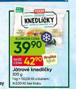 Hruška PAJERO Játrové knedličky nabídka
