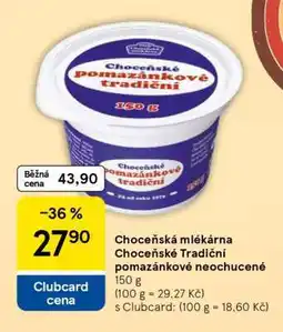 Tesco Choceňská Mlékárna Choceňské Tradiční pomazánkové neochucené nabídka