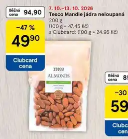 Tesco Tesco Mandle jádra neloupaná nabídka