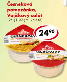 CBA Vahala česneková pomazánka, Vahala vajíčkový salát nabídka
