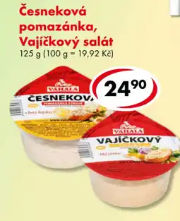 CBA Vahala česneková pomazánka, Vahala vajíčkový salát nabídka