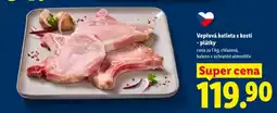 Lidl VEPŘOVÁ KOTLETA S KOSTÍ PLÁTKY nabídka