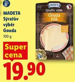 Lidl MADETA Sýrařův výběr Gouda nabídka