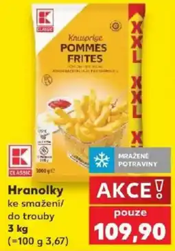 Kaufland K Classic hranolky ke smažení/do trouby nabídka