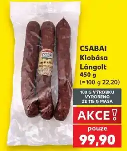 Kaufland Csabai klobása lángolt nabídka