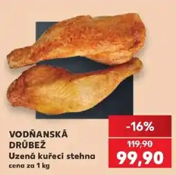 Kaufland Vodňanská drůbež uzená kuřecí stehna nabídka