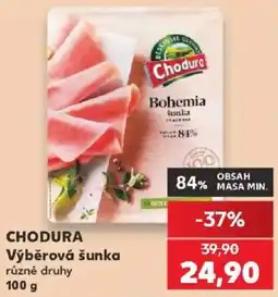 Kaufland Chodura výběrová šunka nabídka