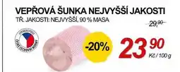 ZEMAN VEPŘOVÁ ŠUNKA NEJVYŠŠÍ JAKOSTI TŘ. JAKOSTI: NEJVYŠŠÍ, 90% MASA nabídka