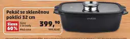 Penny Market Vivess pekáč se skleněnou poklicí 32 cm nabídka