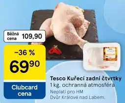 Tesco Tesco Kuřecí zadní čtvrtky nabídka