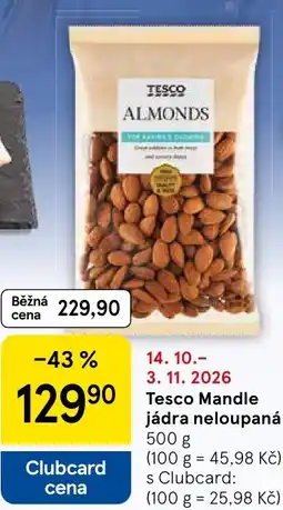 Tesco Tesco Mandle jádra neloupaná nabídka