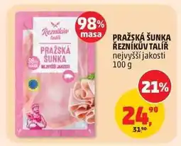 Penny Market PRAŽSKÁ ŠUNKA ŘEZNÍKŮV TALÍŘ nejvyšší jakosti nabídka