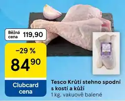 Tesco Tesco Krůtí stehno spodní s kostí a kůží nabídka