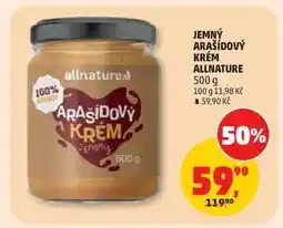 Penny Market JEMNÝ ARAŠÍDOVÝ KRÉM Allnature nabídka