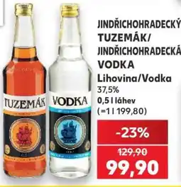 Kaufland JINDŘICHOHRADECKÝ TUZEMÁK/JINDŘICHOHRADECKÁ VODKA nabídka