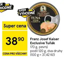 Tesco Franz Josef Kaiser Exclusive Tuňák nabídka