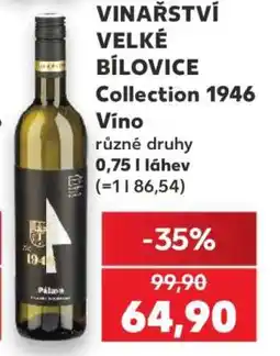 Kaufland VINAŘSTVÍ VELKÉ BÍLOVICE Collection 1946 Víno nabídka
