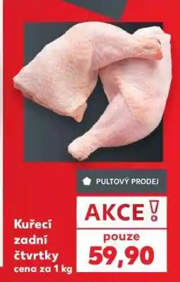 Kaufland Kuřecí zadní čtvrtky nabídka