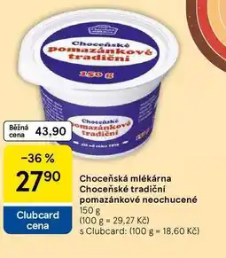 Tesco Choceňská mlékárna Choceňské tradiční pomazánkové neochucené nabídka