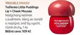 Rossmann Trouble Maker tvářenka little puddings lip + cheek mousse nabídka