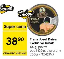 Tesco Franz Josef Kaiser Exclusive Tuňák nabídka
