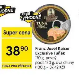 Tesco Franz Josef Kaiser Exclusive Tuňák, 170 g. pevný podíl 120 g nabídka