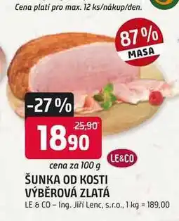 Trefa LE&CO ŠUNKA OD KOSTI VÝBĚROVÁ ZLATÁ nabídka