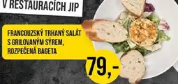 Jip Jip francouzský trhaný salát s grilovaným sýrem, rozpečená bageta nabídka