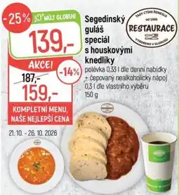 Globus Můj Globus Segedínský guláš speciál s houskovými knedlíky nabídka