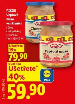 Lidl PIKOK Vepřové maso ve sklenici, 500 g, chalupářské / se šunkou nabídka