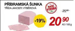 ZEMAN PŘÍBRAMSKÁ ŠUNKA TŘÍDA JAKOSTI: VÝBĚROVÁ nabídka