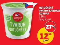 Penny Market Karlova Koruna tvaroh odtučněný nabídka