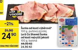 Tesco Le & Co Šunka od kosti výběrová nabídka