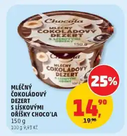 Penny Market MLÉČNÝ ČOKOLÁDOVÝ DEZERT S LÍSKOVÝMI OŘÍŠKY CHOCO'LA nabídka