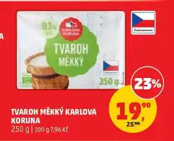Penny Market TVAROH MĚKKÝ KARLOVA KORUNA nabídka