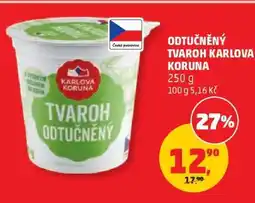 Penny Market ODTUČNĚNÝ TVAROH KARLOVA KORUNA nabídka