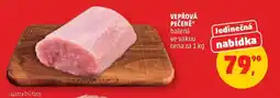 Penny Market VEPŘOVÁ PEČENĚ nabídka