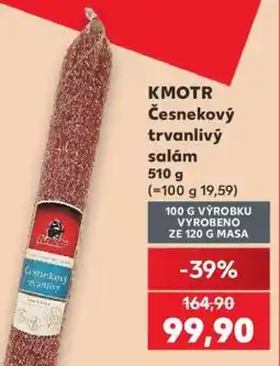 Kaufland KMOTR Česnekový trvanlivý salám nabídka