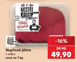 Kaufland Vepřová játra nabídka