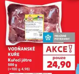 Kaufland VODŇANSKÉ KUŘE Kuřecí játra nabídka