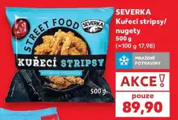 Kaufland SEVERKA Kuřecí stripsy/nuggety nabídka