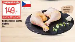 Globus Selská kuřecí stehna Globus nabídka